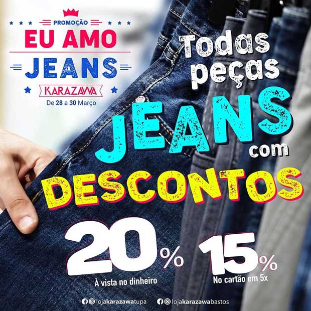 Começou a promoção EU AMO JEANS na Karazawa Tupã