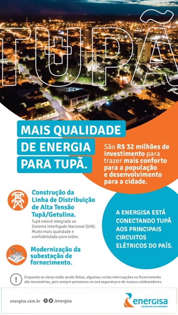 Energisa Sul-Sudeste moderniza o sistema elétrico que abastece a cidade de Tupã e inclui o município ao sistema elétrico nacional