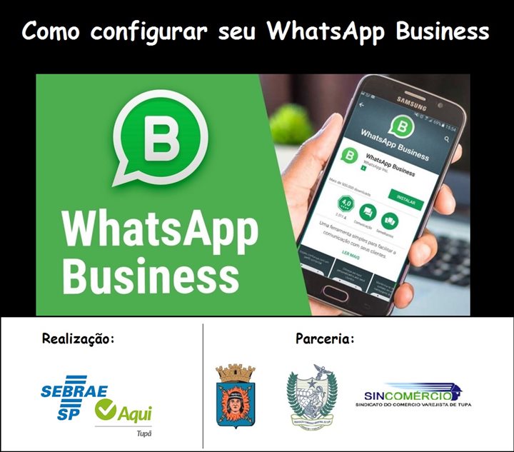 Sebrae Aqui de Tupã realiza live sobre o Whasapp Business