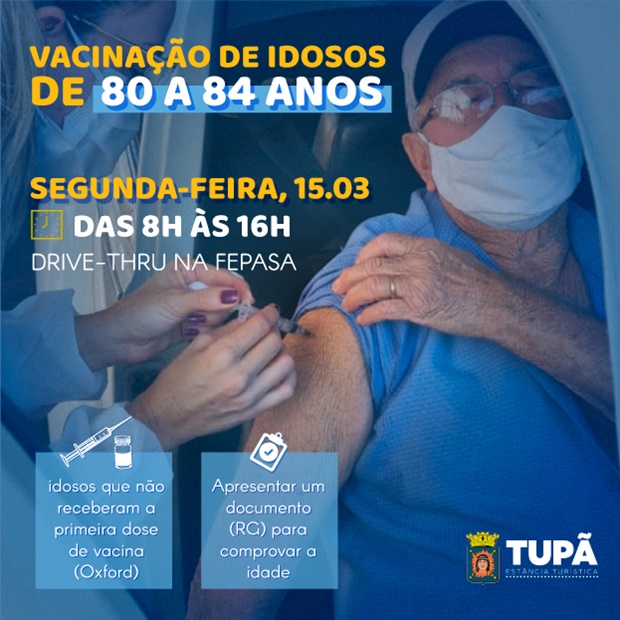 Idosos de 80 a 84 anos que não receberam 1ª dose serão vacinados nesta segunda (15)