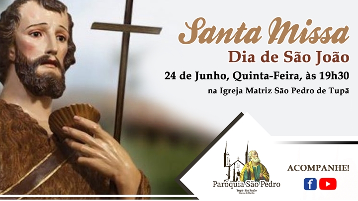 Matriz São Pedro celebra missa em honra a São João Batista nesta quinta (24)