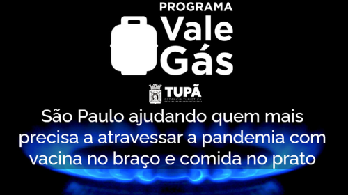 Programa Vale Gás contemplará mais de 180 famílias em Tupã