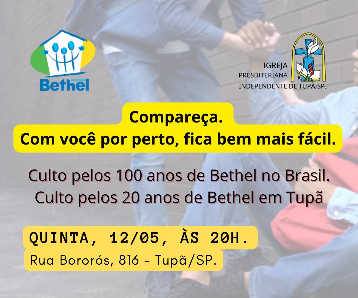 Bethel realiza culto para celebrar os 20 anos da associação em Tupã e 100 anos no Brasil