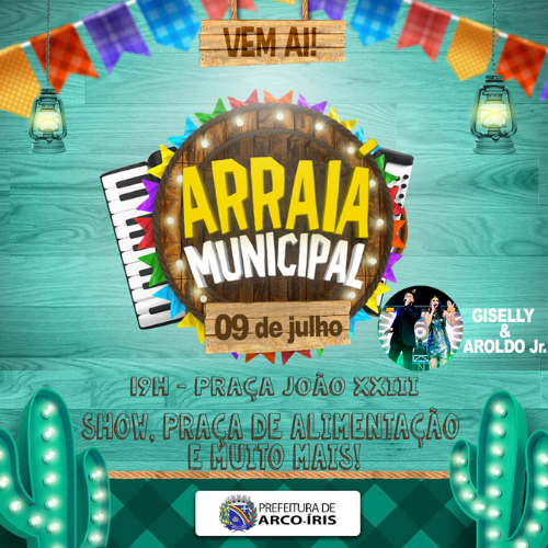 Prefeitura de Arco-Íris realiza Arraia Municipal neste sábado (9)