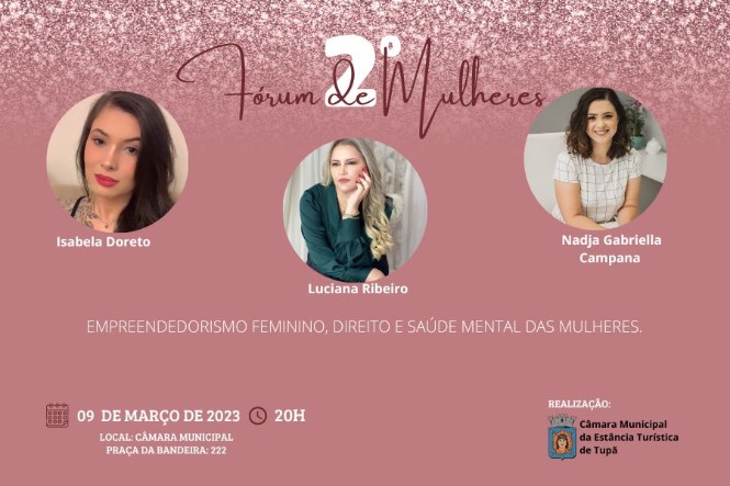 Câmara de Tupã promove 2º fórum de mulheres e empreendedorismo feminino