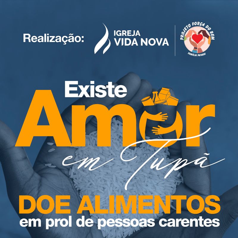 Igreja Vida Nova e Projeto Força do Bem promovem ação para arrecadar alimentos em Tupã