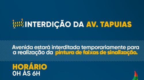 Trechos da Av. Tapuias serão interditados durante madrugadas para pintura